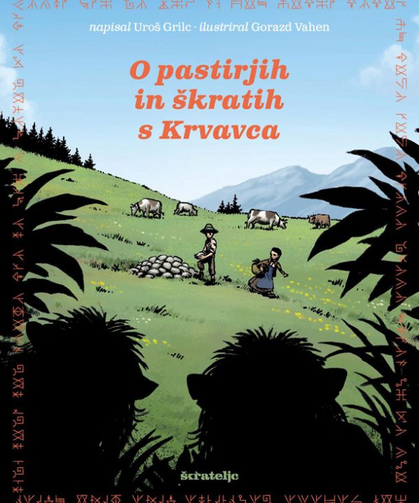 O pastirjih in škratih s Krvavca slikanica Škrateljc