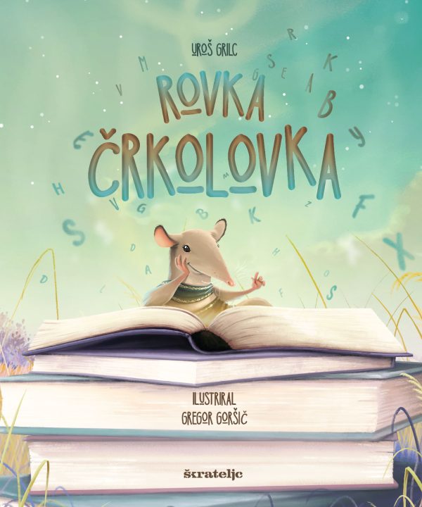 Rovka Črkolovka slikanica Škrateljc